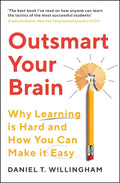 Outsmart Your Brain: Why Learning is Hard and How You Can Make It Easy - MPHOnline.com