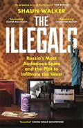 The Illegals: Russia's Most Audacious Spies and the Plot to Infiltrate the West - MPHOnline.com