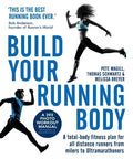 Build Your Running Body: A Total-Body Fitness Plan for All Distance Runners, from Milers to Ultramarathoners - MPHOnline.com