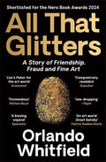 All that Glitters: A Story of Friendship, Fraud and Fine Art - MPHOnline.com