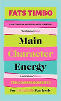 Main Character Energy: Ten Commandments For Living Life Fearlessly - MPHOnline.com