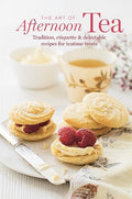 The Art of Afternoon Tea: Tradition, etiquette & recipes for delectable teatime treats - MPHOnline.com