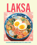Laksa: 65 Asian-Style Noodle Soup - MPHOnline.com
