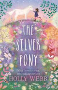 Holly Webb #46: The Silver Pony - MPHOnline.com