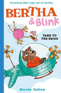 Bertha and Blink Take to the Skies - MPHOnline.com