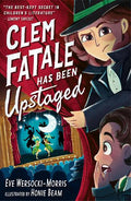 Clem Fatale Has Been Upstaged (Book #02) - MPHOnline.com
