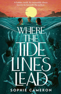 No one believes Elio who claims to see a girl being pulled into the sea by an unknown force. Then he and newcomer Sam are taken into the water too, finding an underwater city ruled by selkie-like creatures who need Elio and Sam's help - but can they be trusted? WHERE THE TIDE LINES LEAD by Sophie Cameron, now at MPHOnline.com.