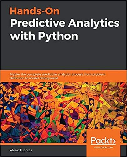 Hands-On Predictive Analytics with Python: Master the complete predictive analytics process, from problem definition to model deployment - MPHOnline.com