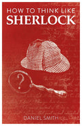 How To Think Like Sherlock - MPHOnline.com