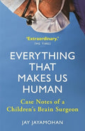 Everything That Makes Us Human: Case Notes of a Children's Brain Surgeon - MPHOnline.com
