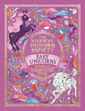 The Magical Unicorn Society Official Colouring Book: Baby Unicorns - MPHOnline.com