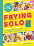 Frying Solo: 65 Air Fryer Recipes - MPHOnline.com
