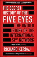 The Secret History of The Five Eyes: The Untold Story of the International Spy Network - MPHOnline.com