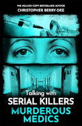 Talking with Serial Killers: Murderous Medics - MPHOnline.com