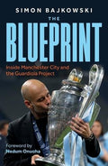 The Blueprint: Manchester City & Guardiola - MPHOnline.com