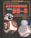 How to Speak Astromech with BB-8 - MPHOnline.com