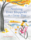 Nothing Ever Happens on a Gray Day - MPHOnline.com