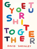 Get Your Sh*t Together - MPHOnline.com