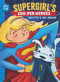 Supergirl's Zoo-per Heroes: Krypto's Big Break (HC) - MPHOnline.com