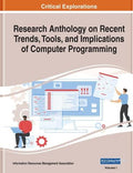 Research Anthology on Recent Trends, Tools, and Implications of Computer Programming - MPHOnline.com