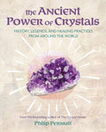 The Ancient Power of Crystals: History, Legends, and Healing Practices from Around the World - MPHOnline.com