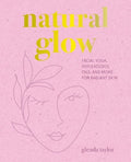 Natural Glow: Facial Yoga, Reflexology, Oils, and More for Radiant Skin - MPHOnline.com