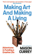 Making Art and Making a Living: Adventures in Funding a Creative Life - Swift Press - MPHOnline.com