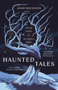 Over the past two decades Adam Macqueen has sent a Haunted Tale to his family in place of a Christmas card. A collection in the grand tradition of ghost stories – to be read by the fire in the depths of winter – HAUNTED TALES proves that terror lurks in many places, and the dead take on infinite guises... now at MPHOnline.com.