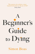 A Beginner's Guide to Dying - MPHOnline.com