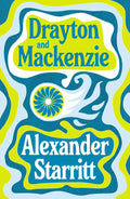 DRAYTON AND MACKENZIE by Alexander Starritt is a stunningly ambitious, immediately engaging and ultimately deeply moving novel both about trying to make your mark on the world, and about how a friendship might be the most important thing in life. Now at MPHOnline.com.