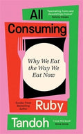All Consuming: Why We Eat the Way We Eat Now - MPHOnline.com