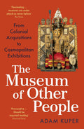 The Museum of Other People: From Colonial Acquisitions to Cosmopolitan Exhibitions - MPHOnline.com