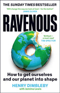 Ravenous: How to Get Ourselves and Our Planet Into Shape - MPHOnline.com