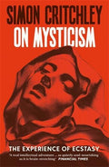 On Mysticism: The Experience of Ecstasy - MPHOnline.com