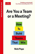 Are You a Team or a Meeting?: How to Build Teams That Win: An Economist Edge book - MPHOnline.com