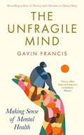 The Unfragile Mind: Making Sense of Mental Health - MPHOnline.com