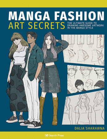 Manga Fashion Art Secrets: The Ultimate Guide to Making Stylish Artwork in the Manga Style - MPHOnline.com