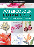 Watercolour Botanicals (The Colour Mixing Guide) - MPHOnline.com