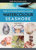 Watercolour Seashore (The Colour Mixing Guide) - MPHOnline.com
