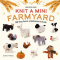 Knit a Mini Farmyard - MPHOnline.com