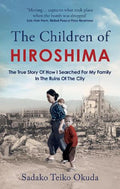 The Children of Hiroshima: The True Story Of How I Searched For My Family In The Ruins Of The City - MPHOnline.com