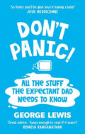 DON'T PANIC!: All the Stuff the Expectant Dad Needs to Know - MPHOnline.com