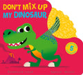 Don't Mix Up My Dinosaur - MPHOnline.com