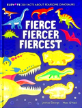 Fierce Fiercer Fiercest: 250 Facts About Fearsome Dinosaurs (Elevate) - MPHOnline.com