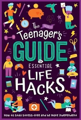 The (Nearly) Teenager's Guide to Essential Life Hacks - MPHOnline.com