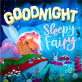 Picture Flats Goodnight, Sleepy Fairy - MPHOnline.com
