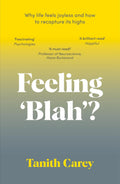 Feeling 'Blah'?: Why Life Feels Joyless and How to Recapture Its Highs - MPHOnline.com