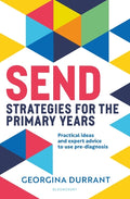 SEND Strategies for the Primary Years: Practical ideas and expert advice to use pre-diagnosis - MPHOnline.com