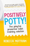 Positively Potty: The Playful, Proactive Toilet Training Solution - MPHOnline.com