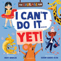 The Courage Club: I Can't Do It... Yet! - MPHOnline.com